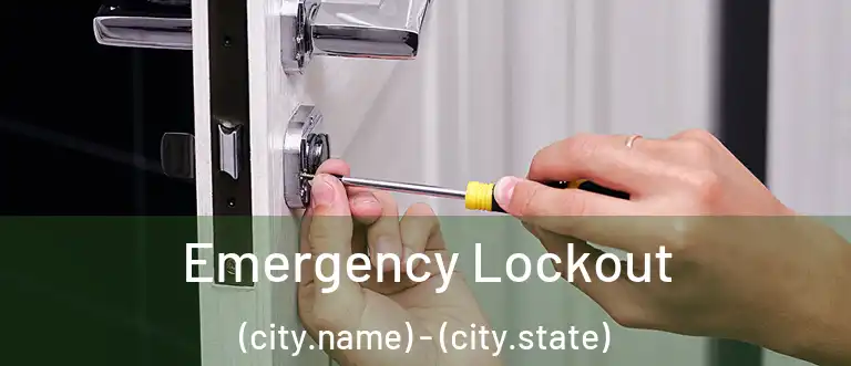 Emergency Lockout (city.name) - (city.state)